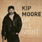 Up All Night (Deluxe Edition) - Kip Moore (Moore, Kip)