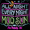 All Night, Every Night (feat. The Ready Set) (Single) - MOD SUN