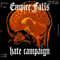 Hate Campaign - Empire Falls