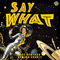 Say What (Single) - Coming Soon (Dui Biton, Irad Brant)