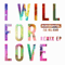 I Will For Love (Remix EP)