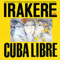 Cuba Libre - Irakere