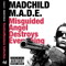 M.A.D.E. (Misguided Angel Destroys Everything) - Mad Child (Madchild, Shane Bunting)