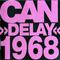 Delay 1968 (Remastered 2006)