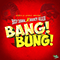 Bang Bung (feat. Bounty Killer) (Single) - Busy Signal (Reanno Devon Gordon)
