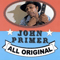 All Original - Primer, John (John Primer)