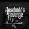 Rosebudd's Revenge