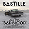 All This Bad Blood (Deluxe Edition: CD 1) - Bastille (GBR, London) (BΔSTILLE)