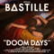 Doom Days - Bastille (GBR, London) (BΔSTILLE)