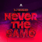 Never the Same (EP) - DJ Hazard