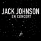 En Concert - Jack Johnson (Jack Hody Johnson)