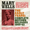 The Early Years: Complete Motown Releases 1960-62 - Wells, Mary (Mary Wells, Mary Esther Wells)