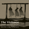 The Violence - Hayman, Darren (Darren Hayman & The Long Parliament, Darren Hayman and the Long Parliament)