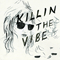 Killin the Vibe (EP)