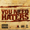 You Need Haters (Single) (feat.)