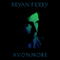 Avonmore (The Remix Album) - Bryan Ferry (Ferry, Bryan)