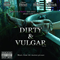 Dirty & Vulgar (EP)