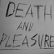 Death And Pleasure