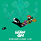 Lean On (Single) (feat. DJ Snake and MO)