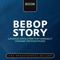 Bebop Story (CD 034) Fats Navarro, Tadd Dameron - Dameron, Tadd (Tadd Dameron)