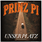 Unser Platz (Single) - Prinz Pi (Friedrich Kautz / Prinz Porno / Prinz Porno One / Prinz Porno 23)