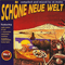 Schone Neue Welt