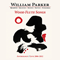 Wood Flute Songs (CD 5: Septet - Light Cottage Draped In A Curtain Of Blues) - Parker, William (William Parker)