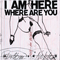 I Am Here Where Are You (split) - Steve Noble (Noble, Steve)