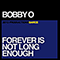 Forever Is Not Long Enough (Single)