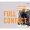 Full Contact (feat. Joachim Kuhn & Tony Malaby)