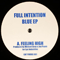 Blue [7'' Single] - Full Intention (Michael Gray & Jon Pearn)