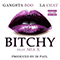 Bitchy (Single) (feat. La Chat & Mia X)