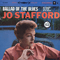 Ballad Of The Blues (Remastered 2013) - Jo Stafford (Jo Stafford, Jo Elizabeth Stafford)