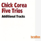 Five Trios (CD 6: Additional Tracks) - Chick Corea (Armando Anthony Corea / Chick Corea Elektric Band)