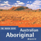The Rough Guide To Australian Aboriginal Music - Rough Guide (CD Series) (The Rough Guide (CD Series))