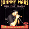 Johnny Mars & Big Fat Mama - Mars, Johnny (Johnny Mars)
