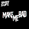 Make Me Bad (Single)