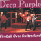 1994.06.20 - Fireball Over Switzerland - St.Gallen, Switzerland (CD 1) - Deep Purple - A Battle In The Forrest, 1994 (Bootlegs Collection) (Joe Satriani, Ian Gillan, Roger Glover, Jon Lord, Ian Paice)