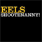Shootenanny! - Eels (Marc Everett, Tom Wilber, Butch Norton)