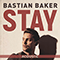 Stay (Acoustic Single) - Baker, Bastian (Bastian Baker)