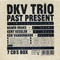 2011.12.27 - Past Present - Milwaukee, USA - DKV Trio (Hamid Drake, Kent Kessler, Ken Vandermark)