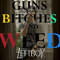 Guns, Bitches And Weed (EP)