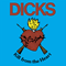 Kill from the heart (Remastered 2012) - Dicks (The Dicks)