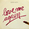 Love Me Again (ReMix) (Vinyl,12'',33 RPM, Maxi Singles)