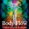 Body Flow: Chakra Sounds & Vocals - Winther, Jane (Jane Winther)