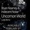 Bryan Kearney & Indecent Noise - Uncommon World (Lostly Remix) [Single]