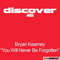 Bryan Kearney - You Will Never Be Forgotten (Unreleased Version) [Single]