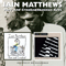 Pure and Crooked & Skeleton Keys (CD 2: Skeleton Keys, 1992) - Ian Matthews (Iain Matthew McDonald)