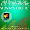 Always Exotic (Single) - Abstract Vision & Elite Electronic (Abstract Vision vs. Elite Electronic)