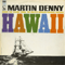 Hawaii - Denny, Martin (Martin Denny)